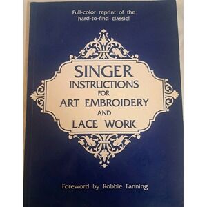 Singer Instructions for Art Embroidery & Lace Work 7th Ed Sewing Guide Book